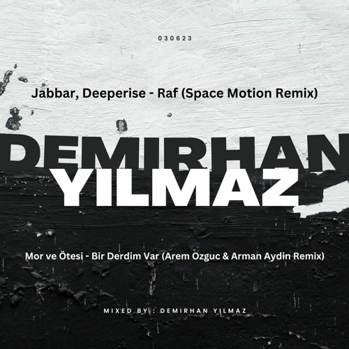 Raf (Space Motion Remix)  X  Bir Derdim Var (Arem Ozguc & Arman Aydin Remix)