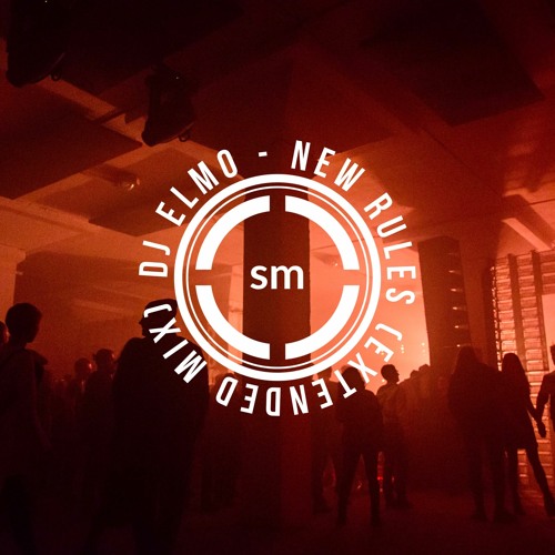 DJ Elmo - New Rules (Extended Mix)