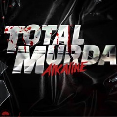 Alkaline - TOTAL MURDA _ Oct 2020