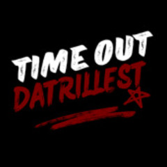 DATRILLEST - Time Out Explicit