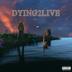dying2live (prod. toker + lito)