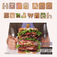Huge Ass Sandwich (Prod. Mike Turtle)