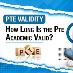PTE_Validity_How_long_is_PTE_score_valid