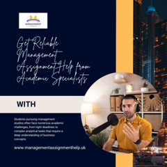 Get Reliable Management Assignment Help from Academic Specialists