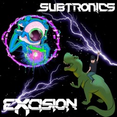 Subtronics, Excision - Unreleased (ID)