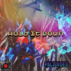 PALISVDES - Hold It Down