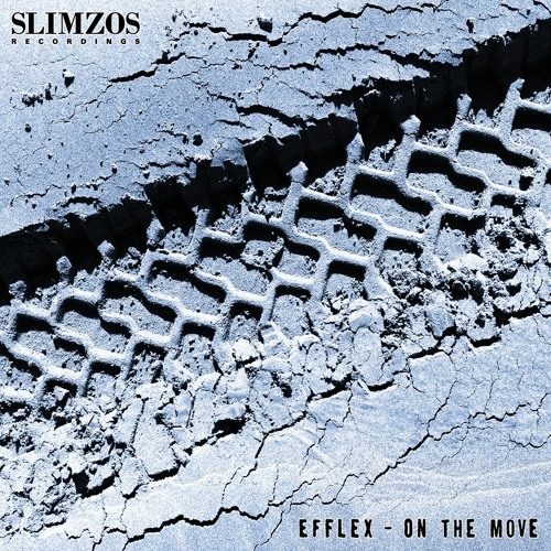 Efflex - On The Move EP *clips*