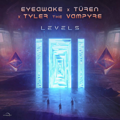 Levels (Original Mix) - Türen, Tyler The Vampyre, EYEawake