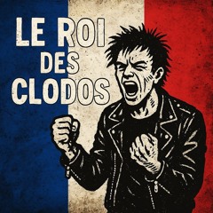 Le Roi des Clodos