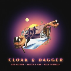 Cloak & Dagger ft. B.A.G. (Blimes Brixton & Gifted Gab) and Ryan Campbell