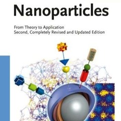 ✔Read⚡️ Nanoparticles: From Theory to Application