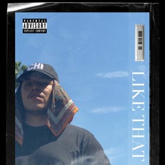 Like That (PROD. Malo BRIGADE x DreHunna)