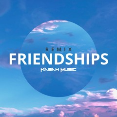 Pascal Letoublon - Friendships (Kabah Music Remix)