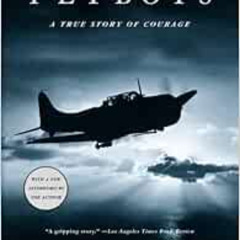 [Get] EPUB 💛 Flyboys: A True Story of Courage by James Bradley EPUB KINDLE PDF EBOOK