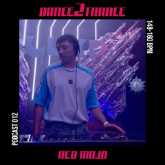 DANCE2TRANCE Podcast//012 - RED MOJO