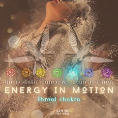 Energy in Motion – throat chakra exploration 19.07.25