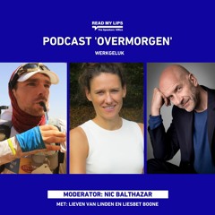 Overmorgen - Werkgeluk - Nic Balthazar, Liesbet Boone en Lieven Van Linden
