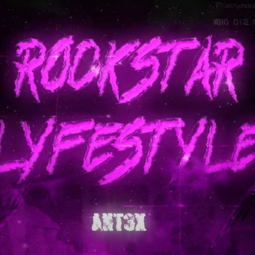 Srt Ant(Ant3x) - ROCKSTAR LYFESTYLE (Official Audio)