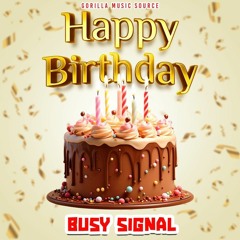 Busy Signal - Happy Birthday (Gorilla Music Source) - Single 2024