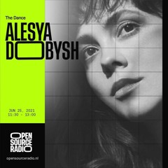 The Dance W Alesya Dobysh & Alar Motion l Open Source Radio