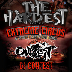 THE HARDEST PRES. EXTREME CIRCUS | DJ CONTEST BY OVERBLAST |