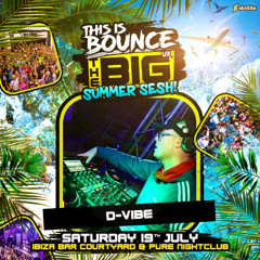 D-VIBE - BIG Summer Sesh Promo Mix