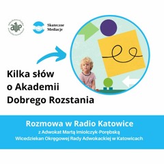 Wywiad z Adwokat Martą Imiołczyk-Porębską Wicedziekan Okręgowej Rady Adwokackiej w Katowicach.