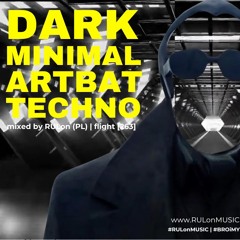 DARK minimal ARTBAT | Techno mixed by RULon (PL) [263]