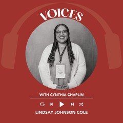 Ep. 1894 Lindsay Johnson Cole  | Voices With Cynthia Chaplin