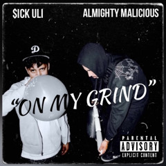 ON MY GRIND (ft. Amighty Malicious)