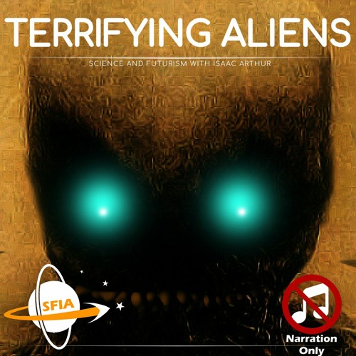Terrifying Aliens (Narration Only)