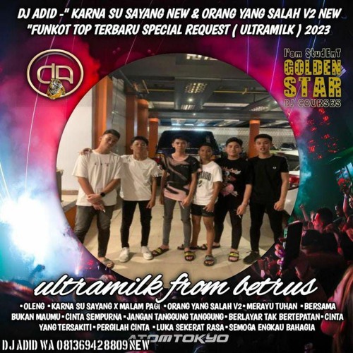 DJ ADID -''KARNA SU SAYANG & ORANG YANG SALAH V2 ''FUNKOT (ULTRAMILK)2023