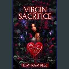 {PDF} ⚡ Virgin Sacrifice: A Why Choose Dark Romance (Dead Girls Club Book 1) (Dead Girl's Club) PD