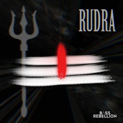 Bass Rebellion - Rudra