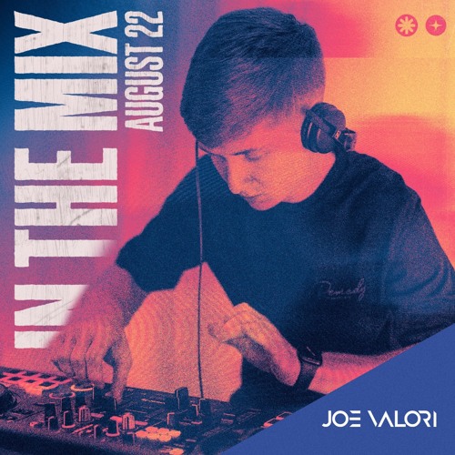 Joe Valori - August 2022 - In The Mix