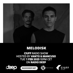 Radio Deep (Ciuff Radio Show) - MELØDISK Guest Mix 11.02.2025, 9PM