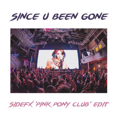 Kelly Clarkson vs. The Chainsmokers - SINCE U BEEN GONE (SideFX 'Pink Pony Club' Edit)