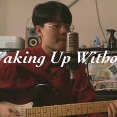 Waking Up Without You - Rhys Lewis (Harim cover)