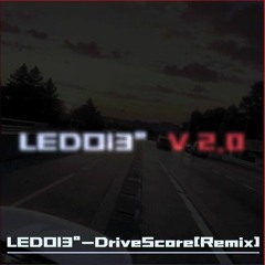 Drive Score / LEDO13゜(DJ Kim Remix)