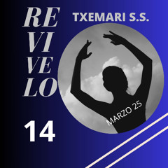 RE-VI-VE-LO 14  _______TXEMARI S.S.  ___________MARZO 25