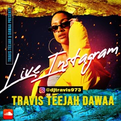 Dj Travis x Teejah x Dawaa - Live Instagram Juggling(Part01)