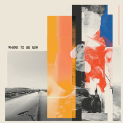 Where To Go Now