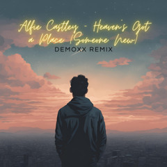 Alfie Castley - Heaven's Got a Place Someone (Demoxx Hardstyle Remix)