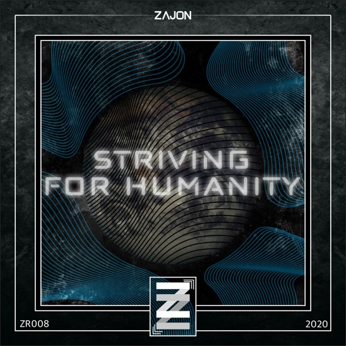 ZAJON - Striving For Humanity (Alexia K. Remix)