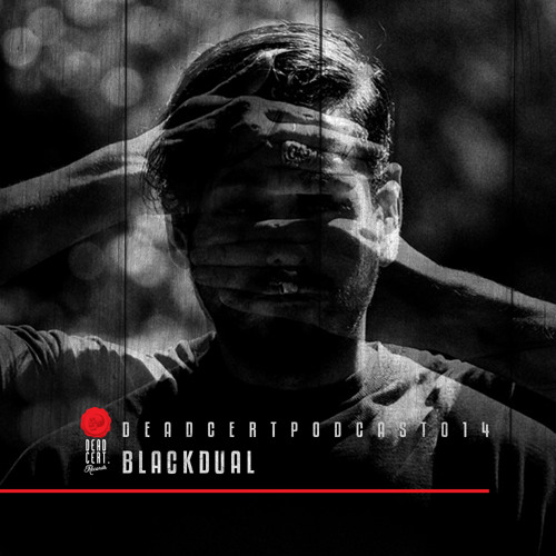 DEADCERTPODCAST014 - Blackdual