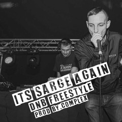 Its Sarge Again (Freestyle) (Prod By Complex)