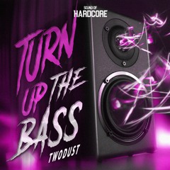 Twodust - Turn Up The Bass