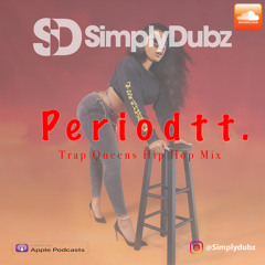 2020 Female Hip-Hop Mix - Periodtt Vol.1 :: @SIMPLYDUBZ