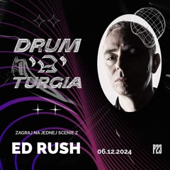 P23 x Drum'a'turgia 14th BDAY: ED Rush (UK) - DJ contest