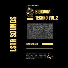 LSTR Sounds - Bigroom Techno VOL.2 [SAMPLE PACK]